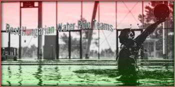 Best Hungarian Water Polo Teams – A Water Polo Betting Guide
