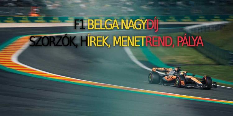 F1 belga nagydíj 2025 fogadási útmutató – Dátumok, szorzók, hírek