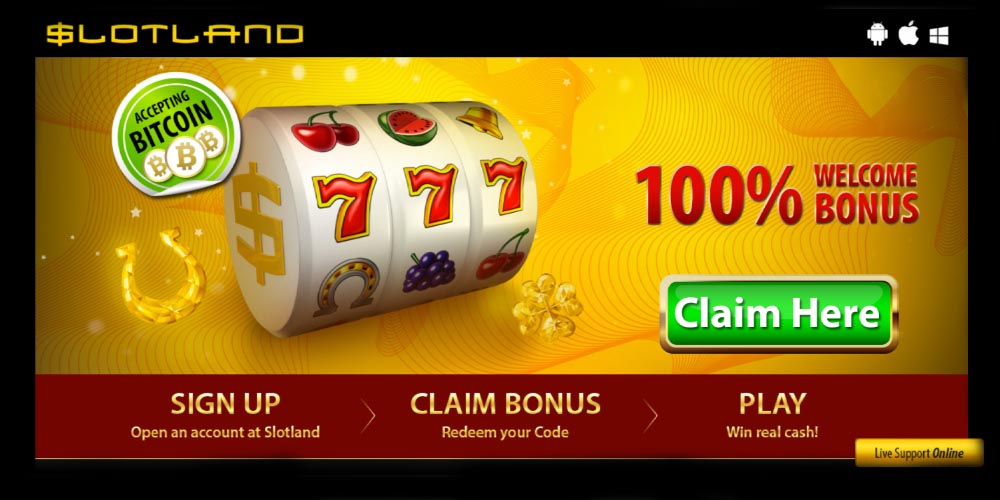 Slotland Casino Welcome Bonus