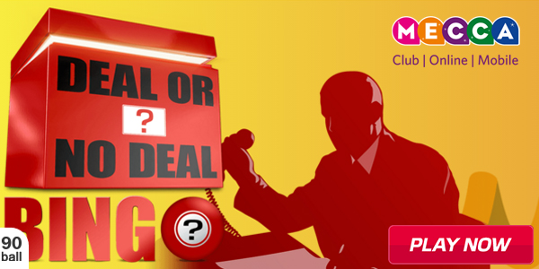 Win £40,000 Cash with 90 Ball Deal or No Deal at Mecca Bingo