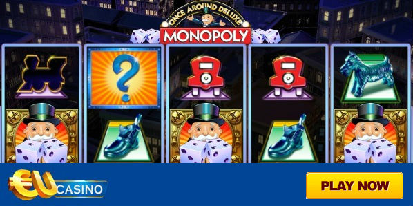 Be One of the First to Play the New Monopoly Once Around Deluxe Slot at EU Casino!