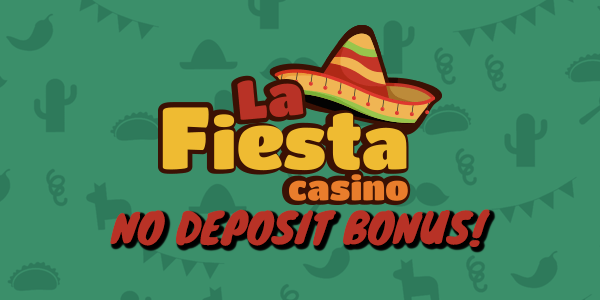 Claim Your €10+  La Fiesta Casino No Deposit Bonus