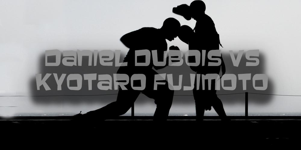 Daniel Dubois vs Kyotaro Fujimoto Odds Favor Dubois to Win with a KO in Early Rounds