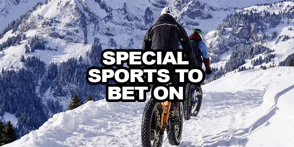 Special Sports You Can Bet On