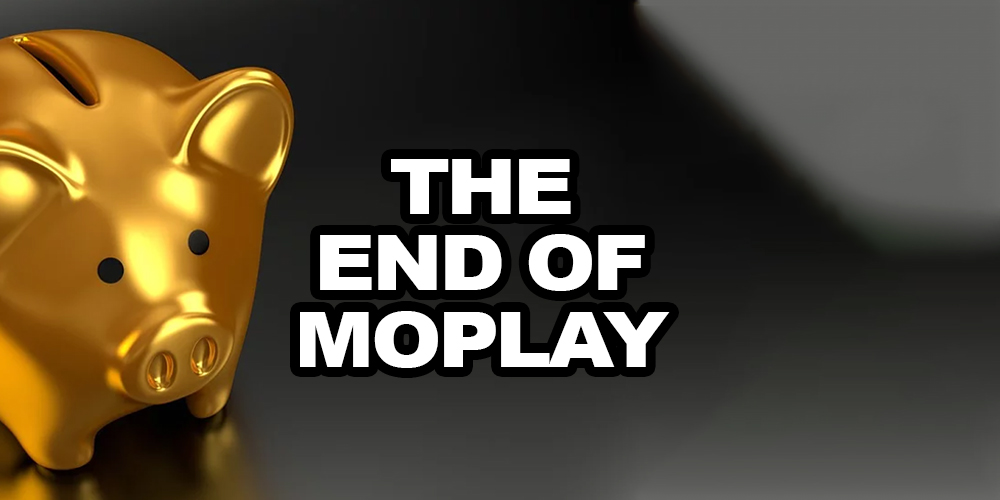 The End of MoPlay