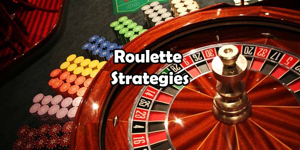 Casino Roulette Strategies that Work – How to Win at Roulette