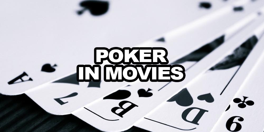 Most Famous Poker Players in Hollywood Movies