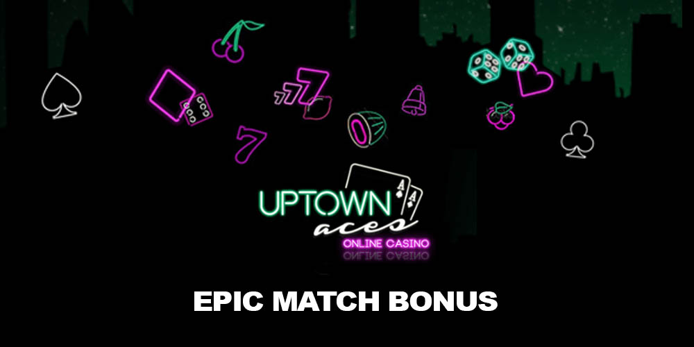 Epic Match Bonus in 2020: Get 150% up to $1500 + 100 Spins and More