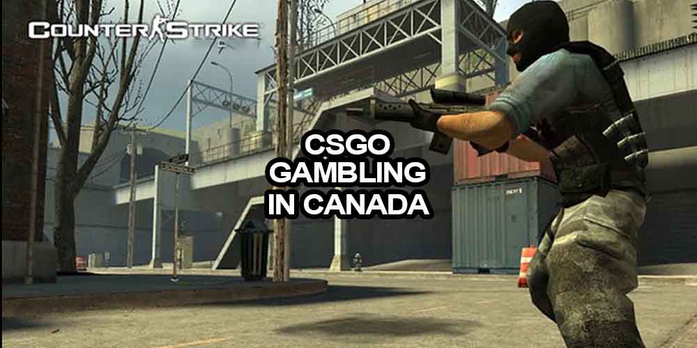 Legal CSGO Gambling In Canada- The Best Sportsbook Sites