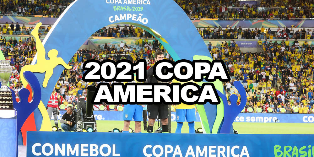 2021 Copa America Betting Tips – Too Many Good Teams