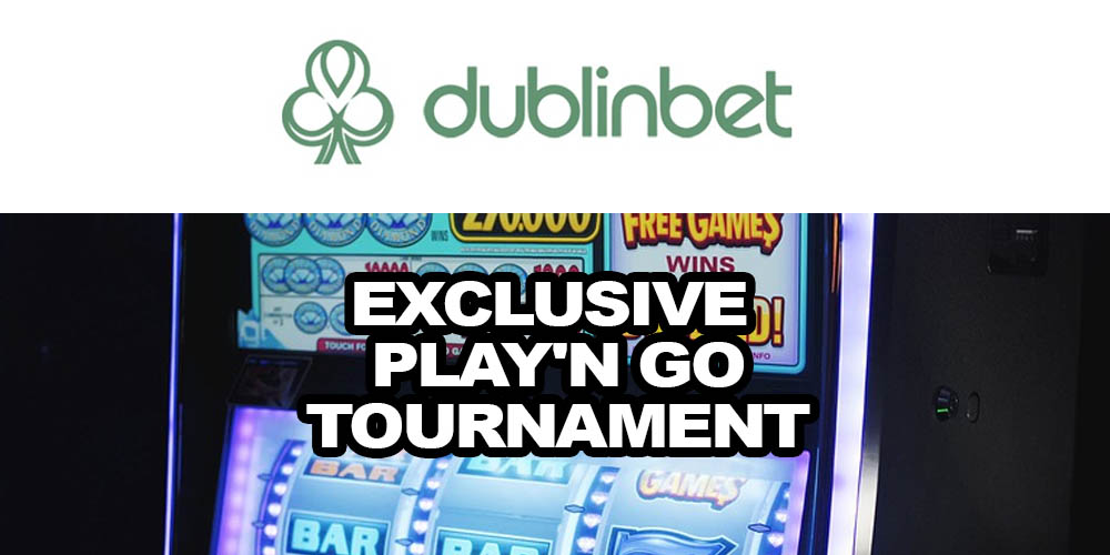 Exclusive Play’n Go Slot Tournament at DublinBet Casino
