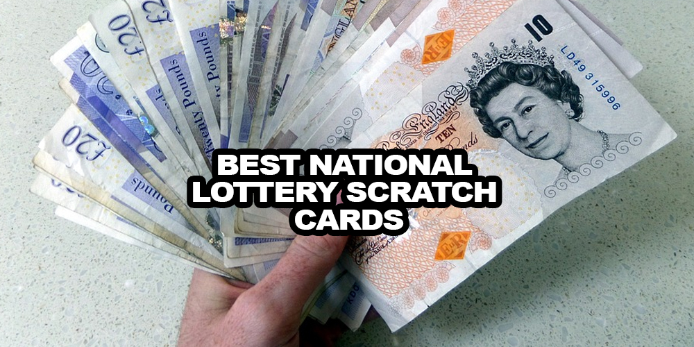 Best National Lottery Scratchcards to Win on in 2020