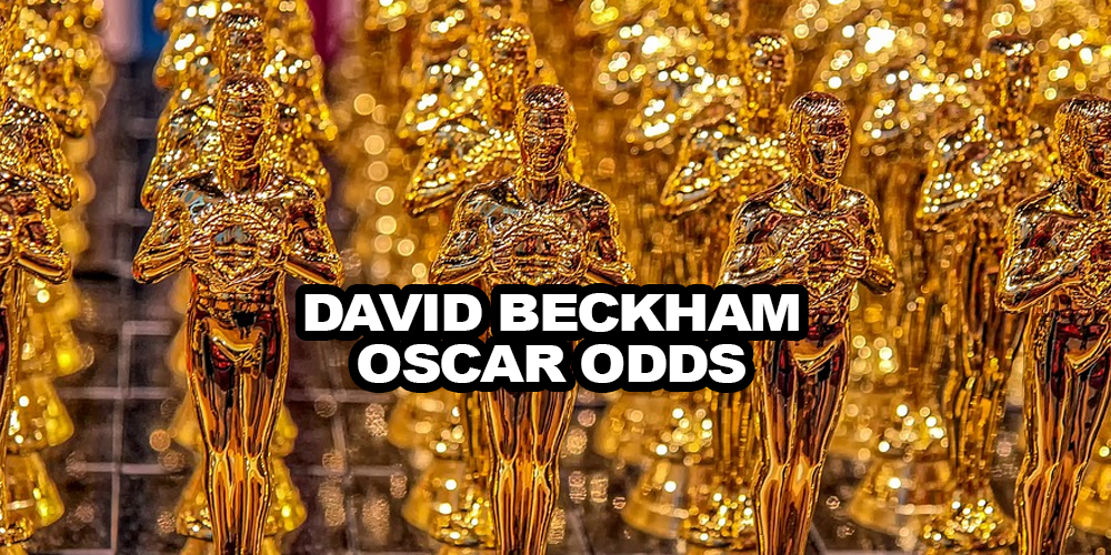 Special David Beckham Odds to Win An Oscar