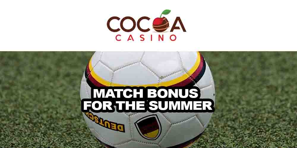 Match Bonus for the Summer Promotions at Cocoa Casino
