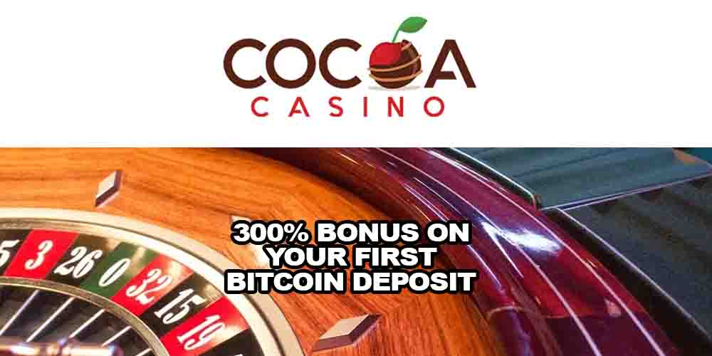 300% Bonus on Your First Bitcoin Deposit at Cocoa Casino