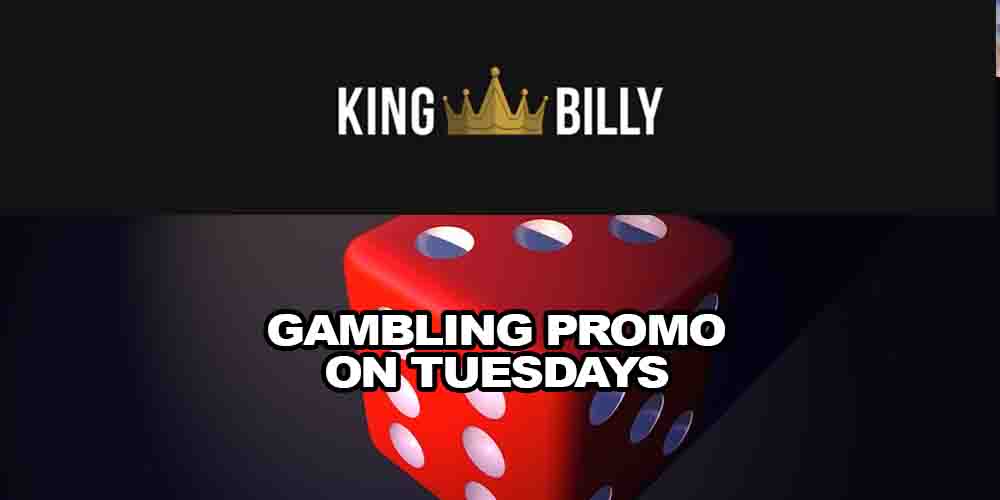 Online Gambling Promo on Tuesdays With King Billy Casino