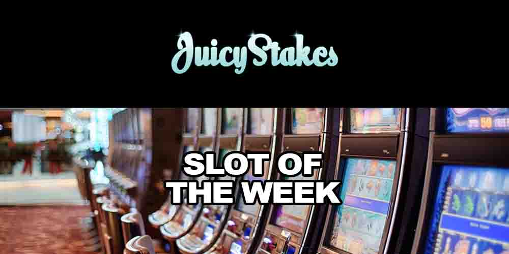 Juicy Stakes Slot of the Week Promo – Win Free Spins and Bonus Games