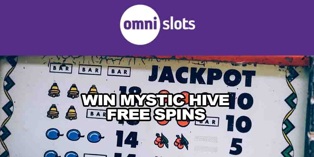 Win Mystic Hive Free Spins at Omni Slots: Hurry up to Take Part