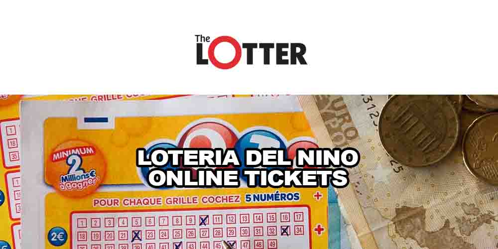 Loteria del Nino Online Tickets – Win from the €700 Million with theLotter