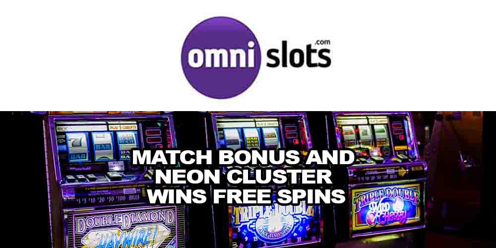 Match Bonus and Neon Cluster Wins Free Spins at Omni Slots