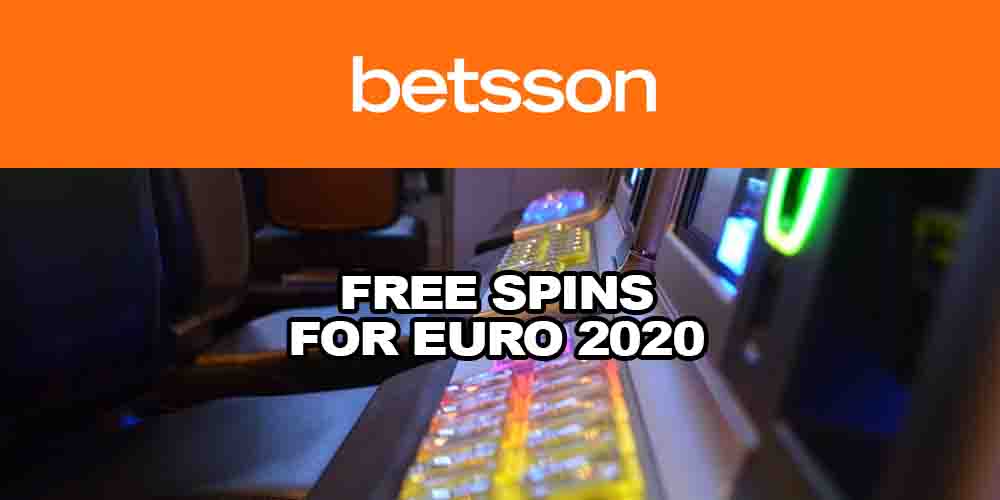 Free Spins for Euro 2020 Betting at Betsson – Claim 10 FS