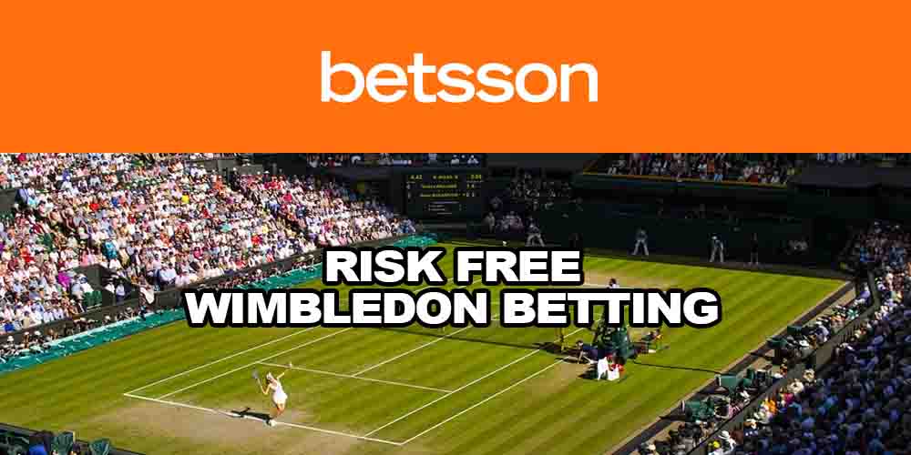 Risk Free Wimbledon Betting at Betsson – Get €10 Risk-Free Bet