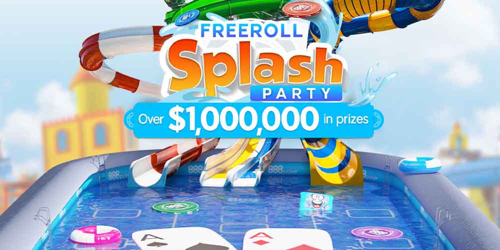 Freeroll Splash Party Online: Win Share of prize pool of Over $ 1,000,000