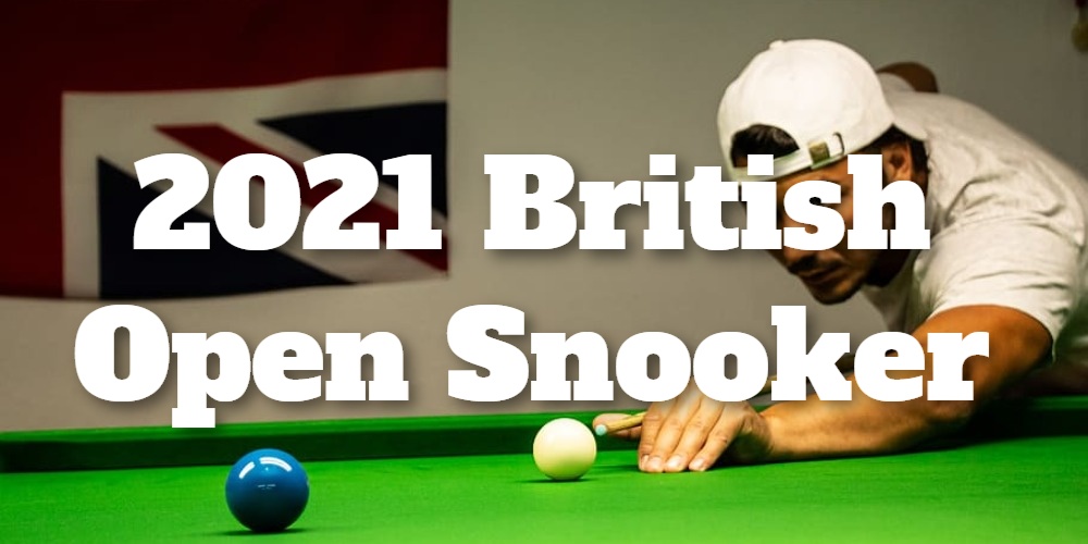 2021 British Open Snooker Betting Odds and Preview