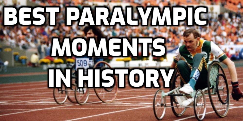 Best Paralympic Moments in History You’ve Probably Missed