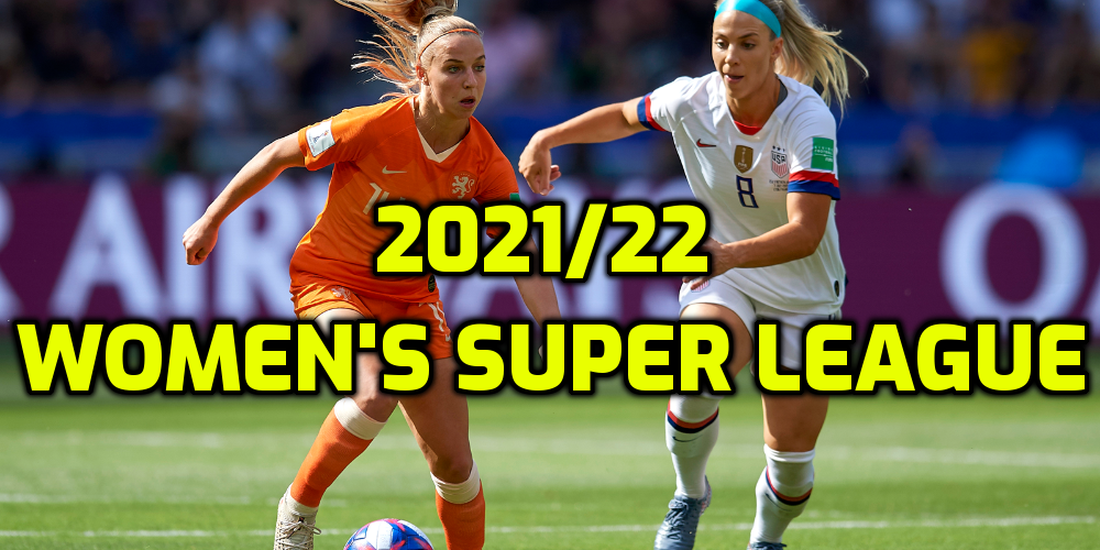 2021/22 Women’s Super League Predictions: Will Chelsea Win Again?