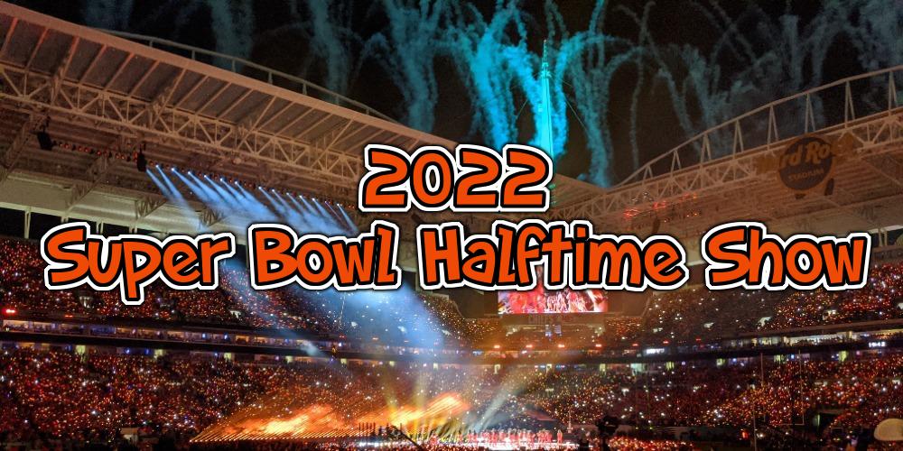 2022 Super Bowl Halftime Show Predictions