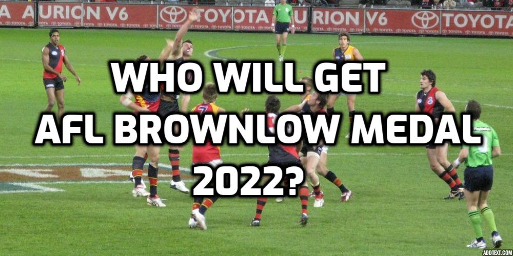 2022 AFL Brownlow Medal Betting Predictions and Odds