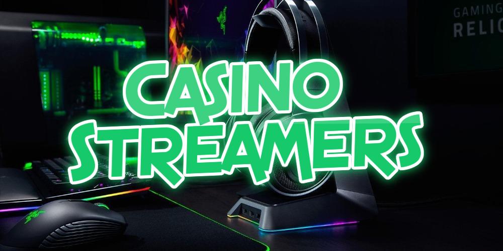 A List of Casino Streamers To Learn From
