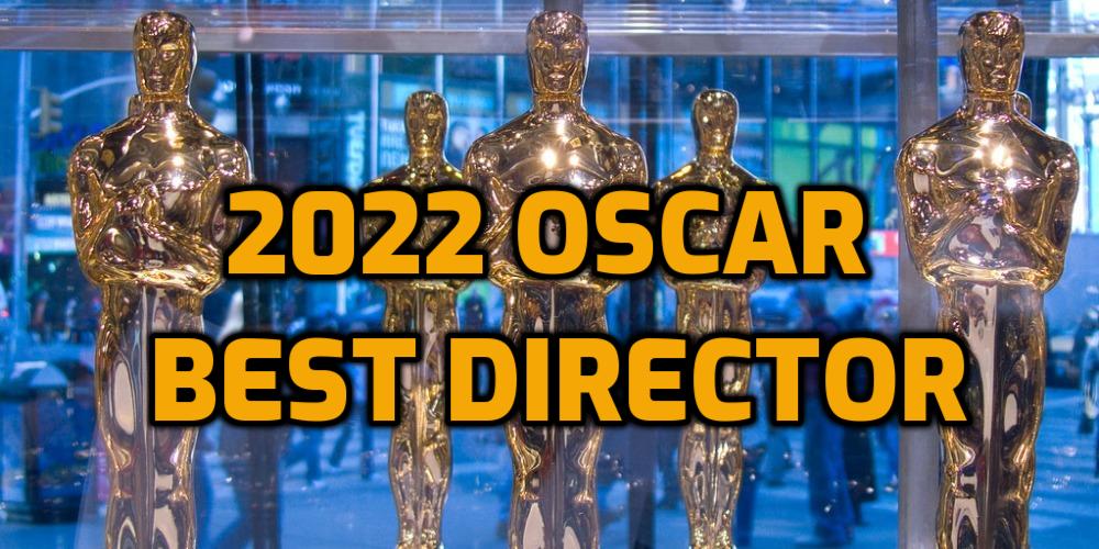 2022 Oscar Best Director Odds