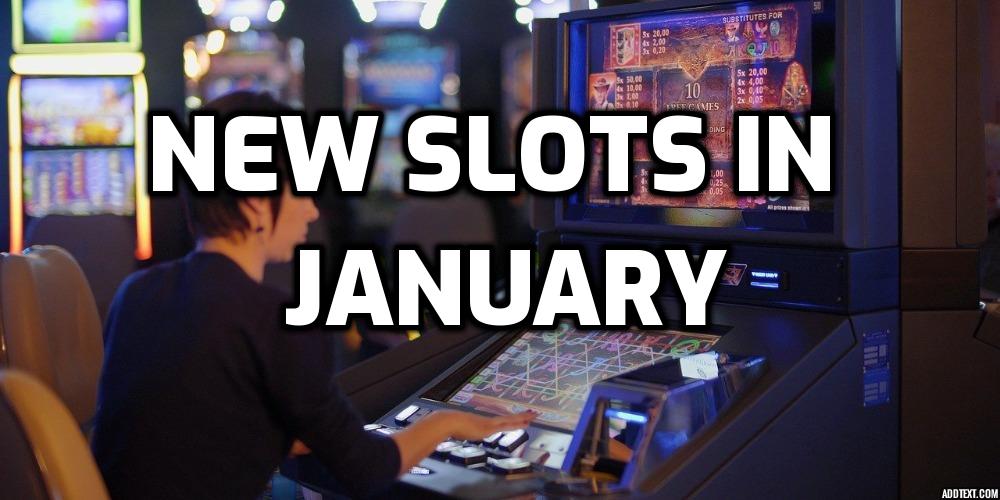 Best New Slots This January