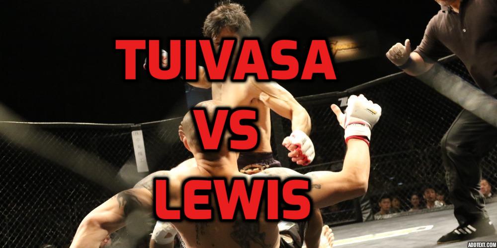 Tuivasa vs Lewis Betting Odds – It’s Not Going The Distance