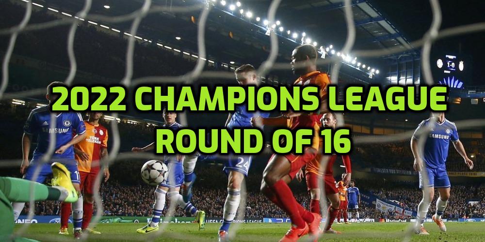 The Best 2022 Champions League Round of 16 Betting Tips