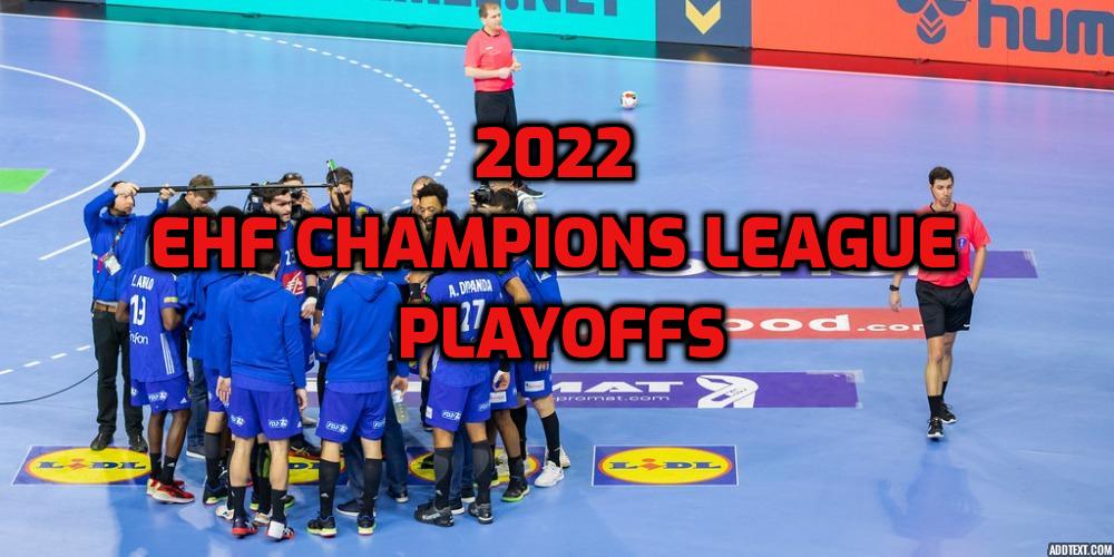 2022 EHF Champions League Playoffs Predictions for First Leg Matches
