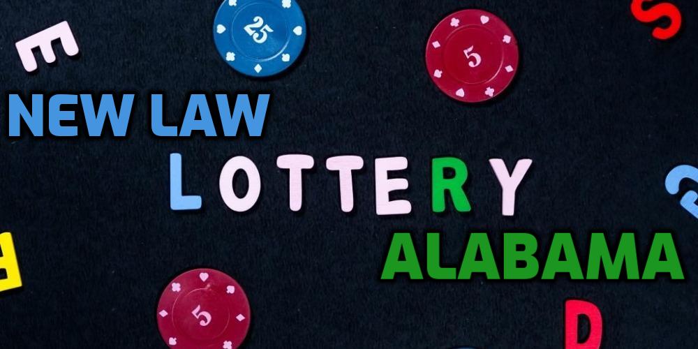 New Lottery Laws in Alabama: States Lottery May Be Legal