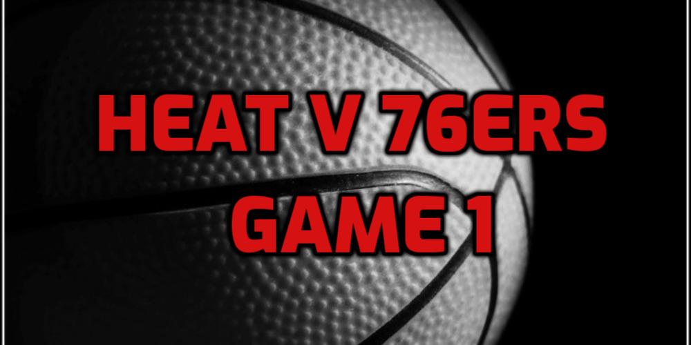 Heat v 76ers Game 1 Predictions Favor the Top Seed