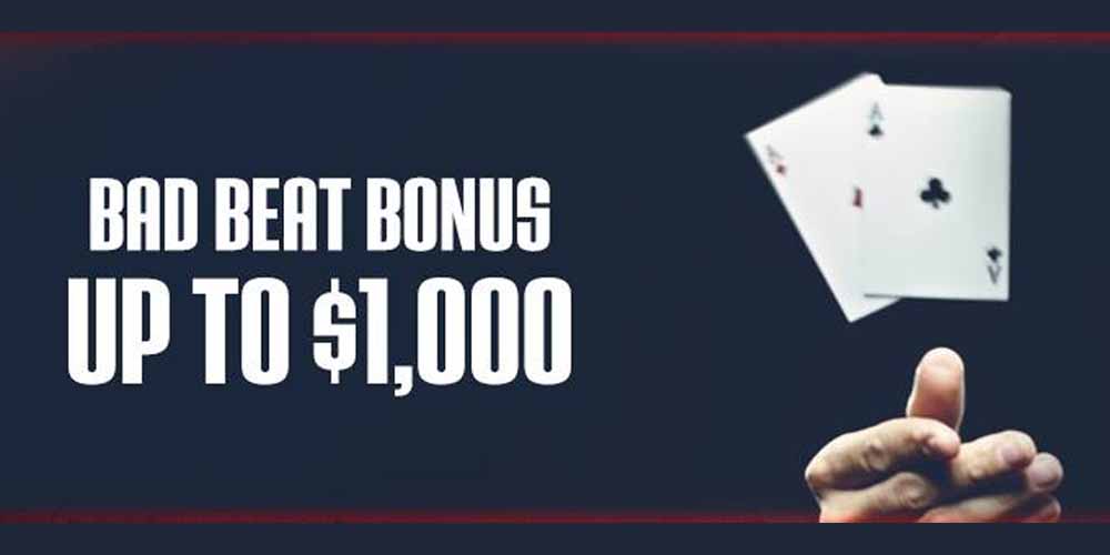 Bad Beat Bonus: Claim the Bad Beat Bonus to Win Up to $1000