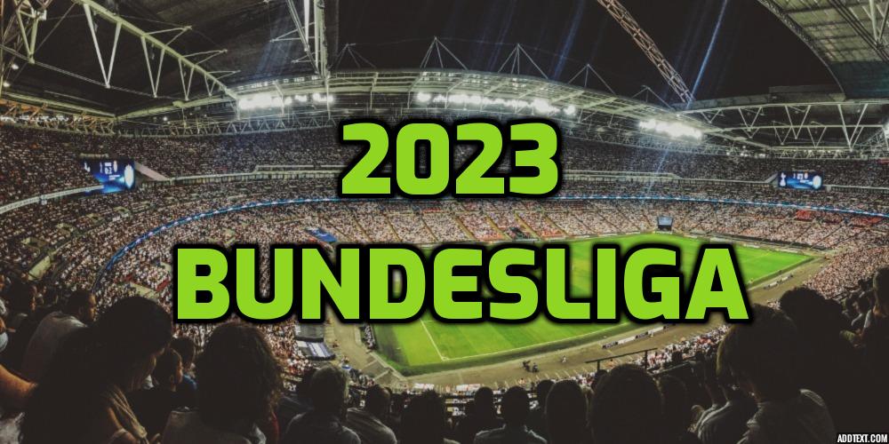 The Best 2023 Bundesliga Predictions and Odds Just for You