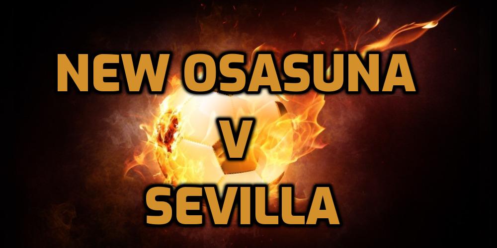 New Osasuna v Sevilla Betting Tips