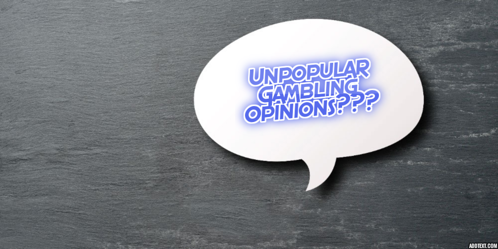 Unpopular Gambling Opinions – Strange Takes From Reddit