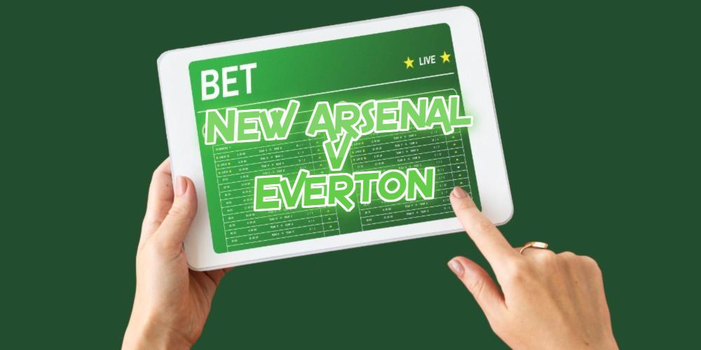 New Arsenal v Everton Betting Tips