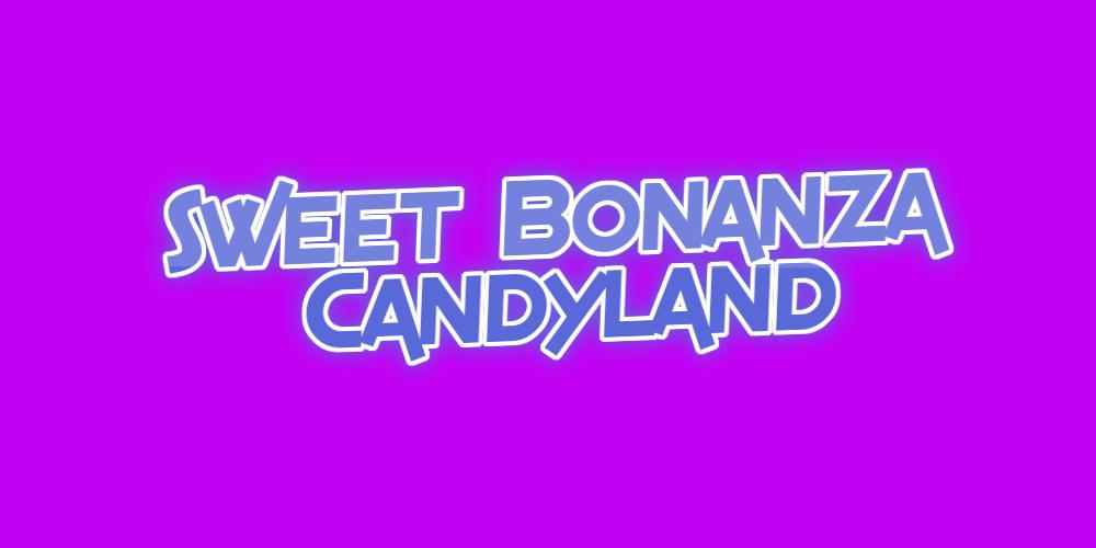 Sweet Bonanza Candyland Live Game Guide