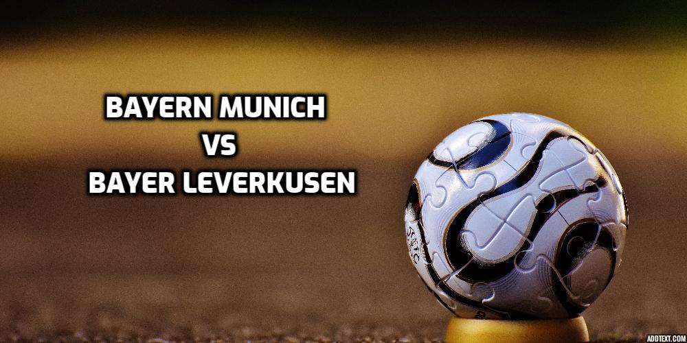Bayern Munich vs Bayer Leverkusen Betting Preview