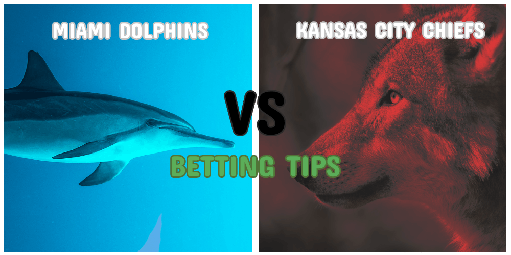 Miami Dolphins Vs Kansas City Chiefs Betting Tips And Tickets!