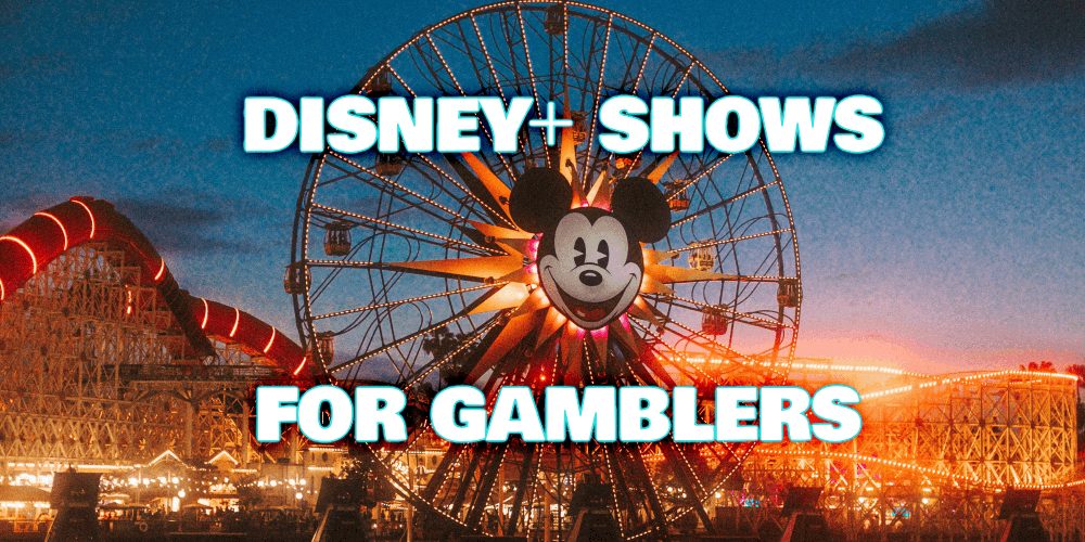 Disney Plus Shows For Gamblers – Join To Watch These Today!