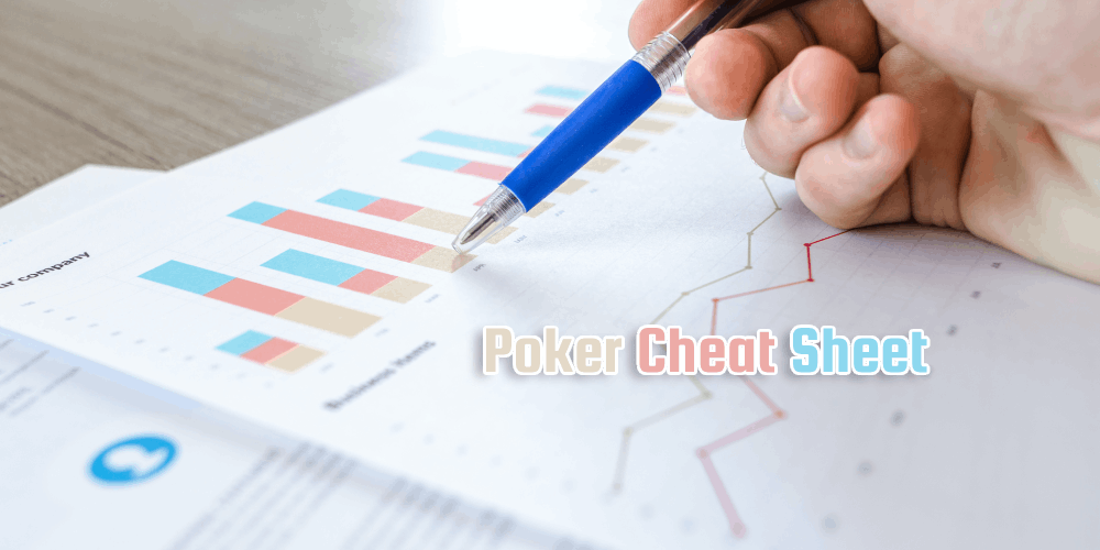 Poker Cheat Sheet – Are Poker Charts Cheating? – A Quick Guide!